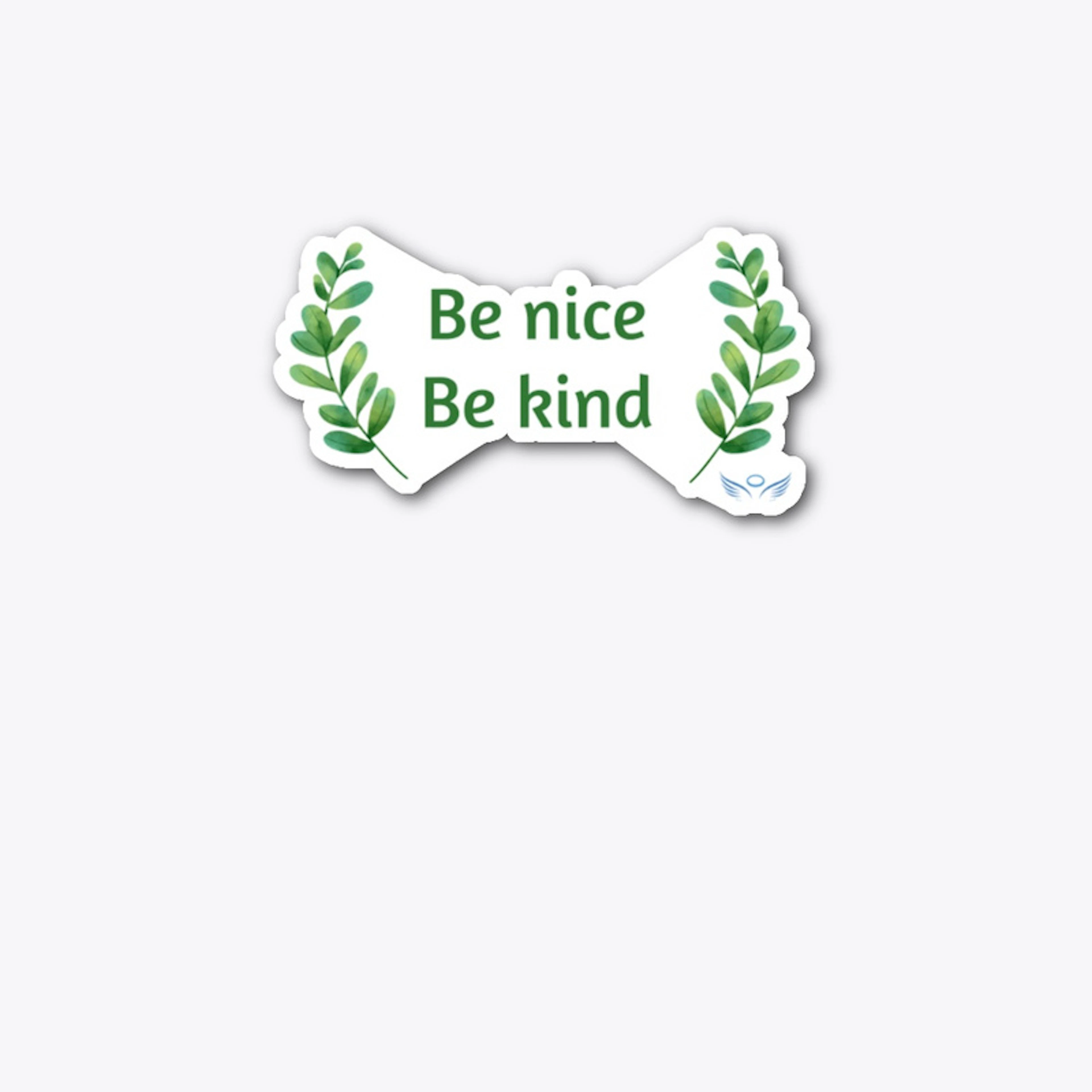 Be Nice Be Kind